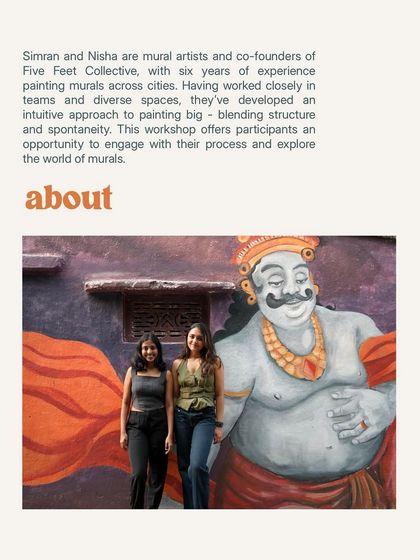 Meet the artists behind the "Walls on Wheels" workshop. Simran and Nisha are the co-founders of Five Feet Collective, with six years of experience painting murals across cities.