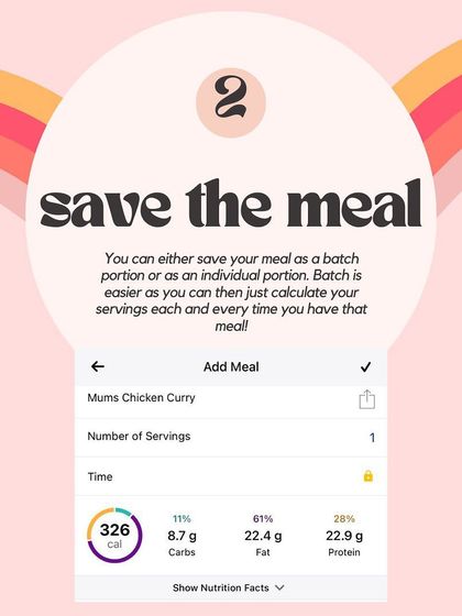 Step 2: Save the meal. You can save it as a batch recipe and then just log the number of servings you have each time. This makes tracking homemade food so much easier.