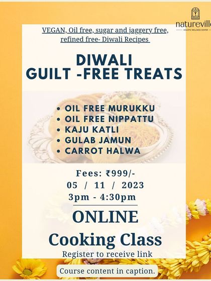 Celebrate festivals without compromising your health. This is the poster for my online "Diwali Guilt-Free Treats" cooking class, where I teach how to make classics like Murukku, Kaju Katli, and Gulab Jamun completely oil-free and sugar-free.