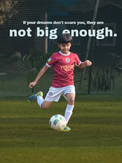 If your dreams don't scare you, they are not big enough. We encourage our players to aim high and chase their biggest aspirations.