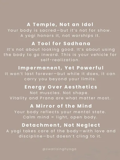 A yogi sees the body as a temple, not an idol. It's a tool for sadhana (spiritual practice), a mirror of the mind, and something to be cared for with detachment, not neglect.