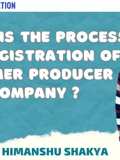 This guide covers the complete registration process for a Farmer Producer Company (FPC). We explain the step by step process, key tax benefits, and essential compliances for FPO registration.