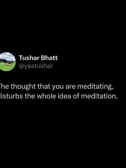 The very thought that you are meditating can disturb the whole process. Meditation isn't an act of doing; it's a state of being. The goal is to let go of even the idea of letting go and simply become a witness to your thoughts.