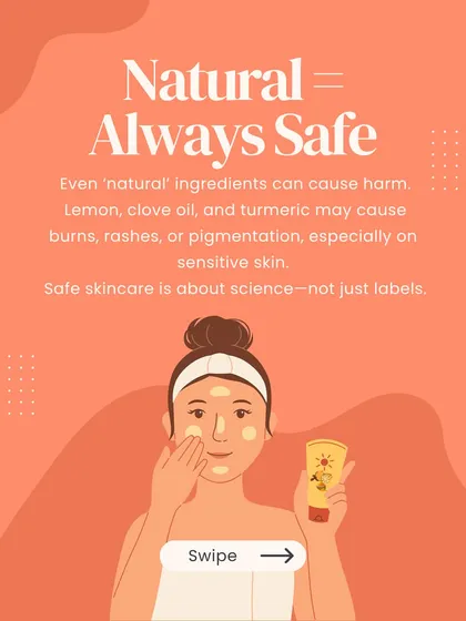 Many people believe that "natural" ingredients are always safe, but that's a dangerous myth. Things like lemon or clove oil can cause severe irritation and burns. Safe skincare is about science, not just labels.