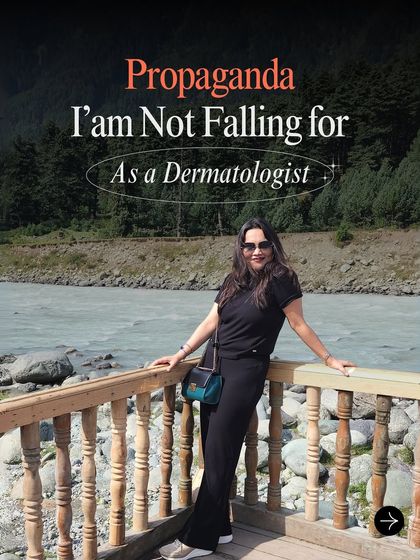 As a dermatologist, there's a lot of skincare propaganda I see online that I simply don't fall for. This series is dedicated to debunking common myths and sharing the skin truths you need to know.