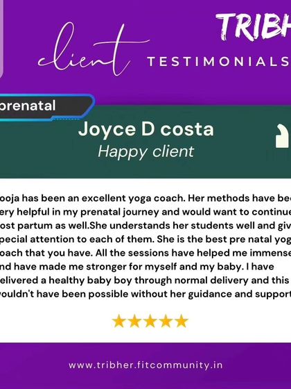 We're so happy to hear that our yoga coach, Pooja, helped Joyce feel stronger for herself and her baby, leading to a healthy normal delivery. That is our ultimate goal.