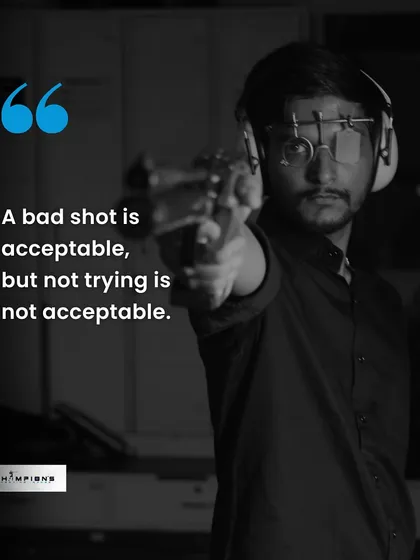 A bad shot is acceptable, but not trying is not acceptable. I demand effort and courage from all my students.