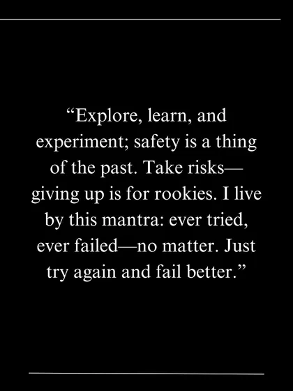 "Ever tried, ever failed, no matter. Just try again and fail better." This quote from our Current Mood Magazine feature is the mantra we live by at House of Berserk. We believe in taking risks and constant exploration.
