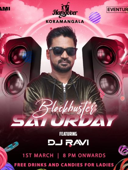 A sweet deal for a 'Blockbuster Saturday' at Hangover Koramangala, with free drinks and candies for ladies.