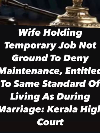 A wife having a temporary job is not a valid reason to deny her maintenance. The Kerala High Court affirmed she is entitled to the same standard of living, a principle I argue to protect my clients' financial rights.