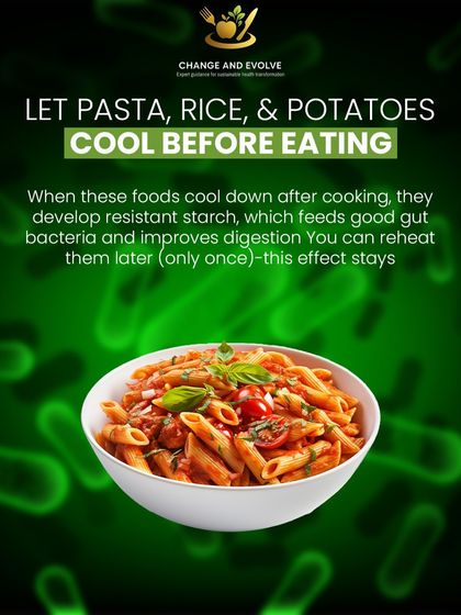 Hack 4: Let pasta, rice, and potatoes cool before eating. This develops resistant starch, which feeds good gut bacteria and improves digestion.