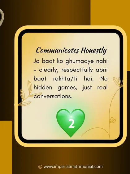 Green Flag 2: They communicate honestly. Look for someone who expresses themselves clearly and respectfully. Real conversations, without hidden games, build a strong foundation.