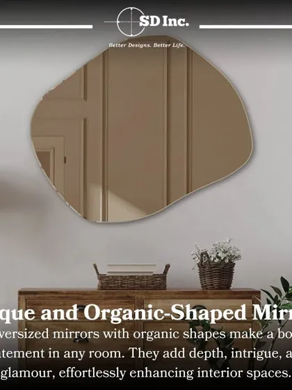 A 2024 trend alert: unique and organic-shaped mirrors. An oversized, irregularly shaped mirror can make a bold statement, adding depth and glamour to any room.
