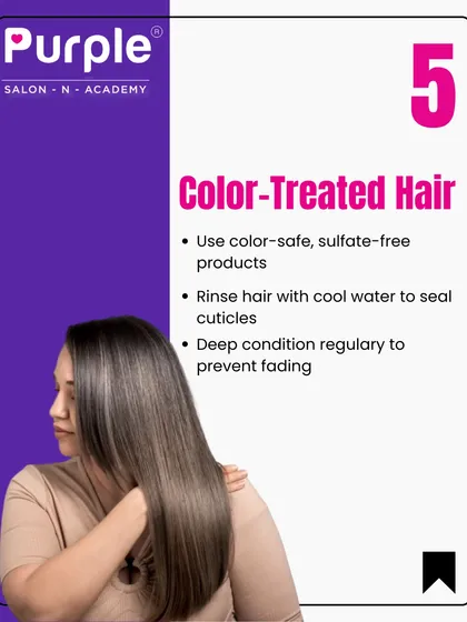 For color-treated hair, it's important to use color-safe, sulfate-free products. Rinsing with cool water helps seal the cuticles, and regular deep conditioning will prevent your color from fading.