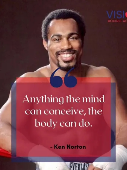 Ken Norton believed that anything the mind can conceive, the body can do. I push my fighters to expand their vision of what's possible, because belief is the first step to achievement.