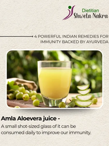 A small shot glass of Amla and Aloevera juice consumed daily is a potent Ayurvedic remedy to improve immunity and give your skin a healthy glow.