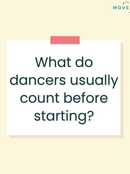 A question for all dancers: What do you usually count before starting a routine?