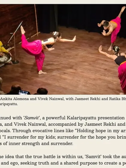 A media byte covering our powerful Kalaripayattu presentation, "Samvit". The performance explored themes of inner strength and surrender.