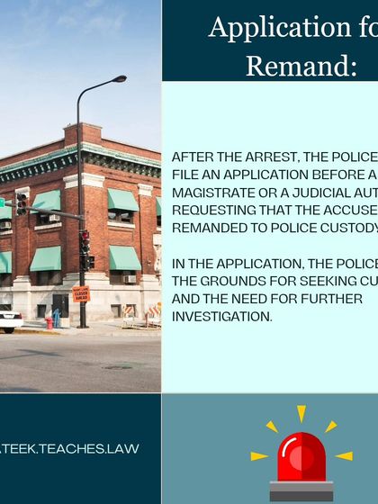 After an arrest, the police must file an application before a Magistrate requesting police custody, stating the grounds and the need for further investigation.
