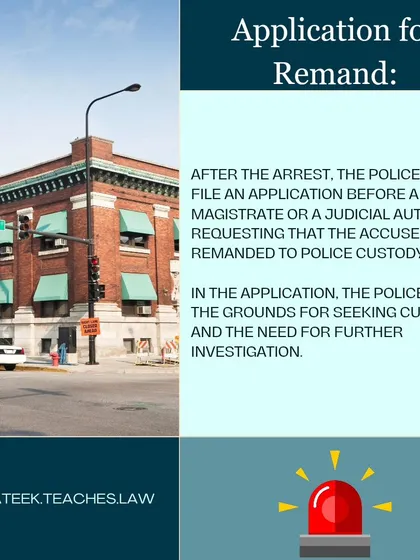 After an arrest, the police must file an application before a Magistrate requesting police custody, stating the grounds and the need for further investigation.