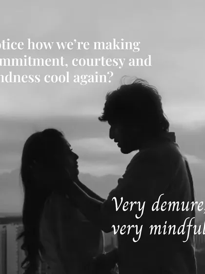 Notice how we're making commitment, courtesy, and kindness cool again? Very demure, very mindful. It's time to bring back the things that truly matter.