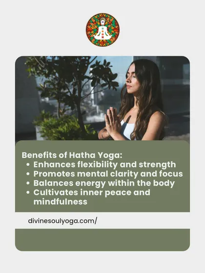 This graphic lists the key benefits of Hatha Yoga, including enhanced flexibility and strength, improved mental clarity, balanced energy, and a cultivation of inner peace and mindfulness.