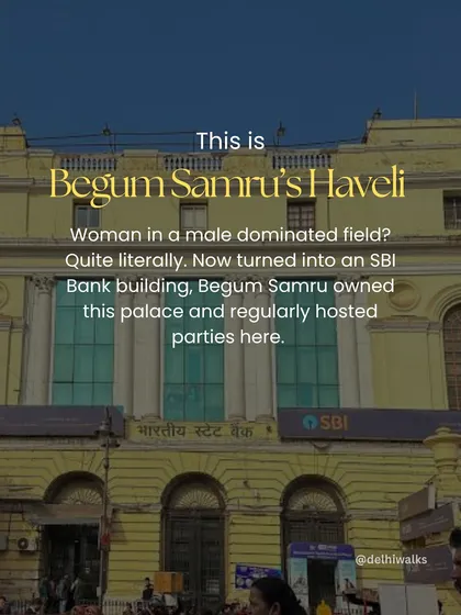 This is Begum Samru's Haveli, now an SBI Bank building. She was a powerful woman in a male-dominated world, regularly hosting lavish parties in this very palace.