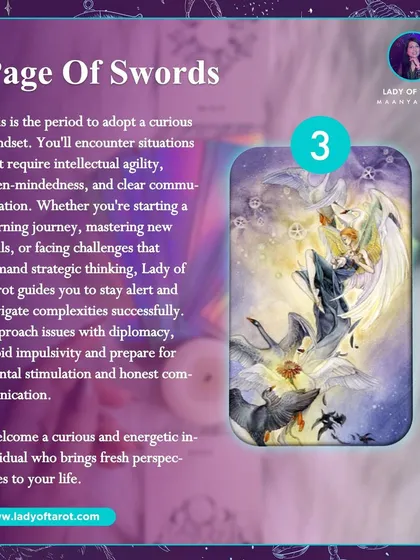 The Page of Swords invites you to adopt a curious and energetic mindset. It's a time for learning new skills and facing challenges with intellectual agility. Approach situations with strategic thinking and honest communication.
