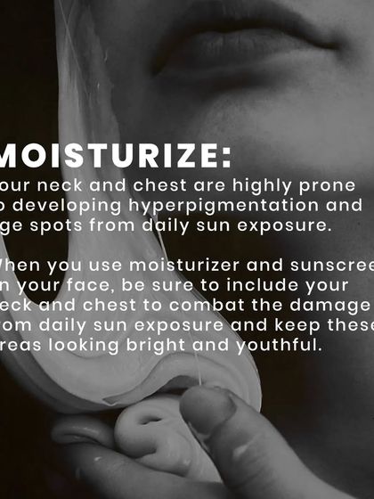 Your neck and chest are prone to hyperpigmentation from sun exposure. Always extend your moisturizer and sunscreen down to these areas to combat damage and keep them youthful.