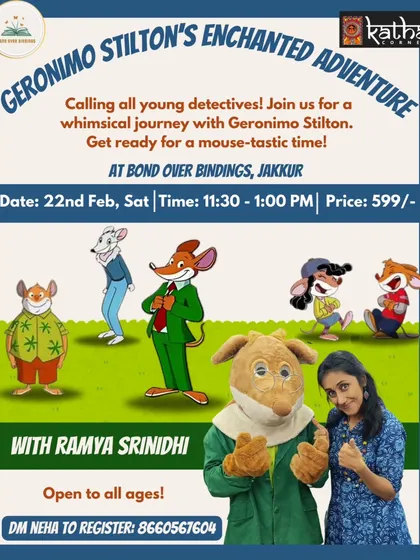 Calling all young detectives! This poster announces our Geronimo Stilton themed adventure with storyteller Ramya Srinidhi, promising a "mouse-tastic" time.