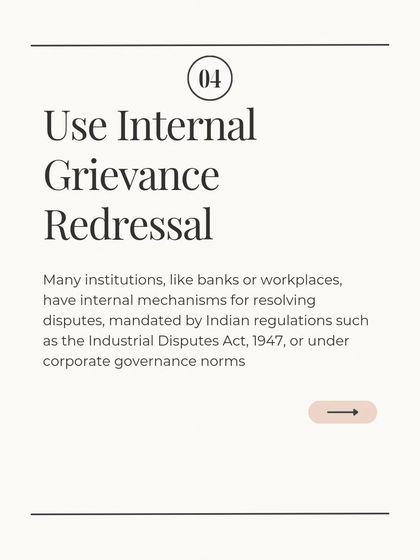 Many organizations, from banks to large corporations, have internal grievance redressal mechanisms. These are often the mandated first step for resolving disputes. Utilizing these internal channels can lead to a quick and satisfactory outcome before any external legal action is needed.