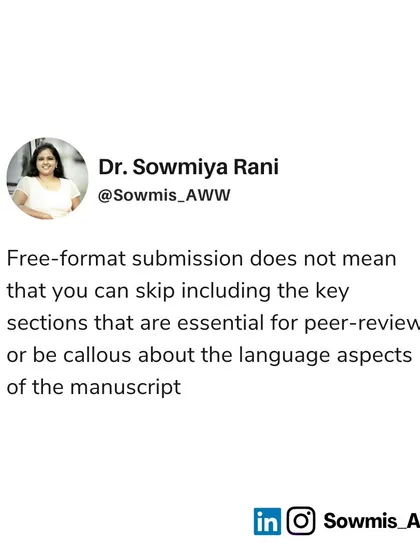 What does "free-format submission" mean? It doesn't mean you can be careless. You still need to include all essential sections for peer review, maintain a consistent citation format, and ensure the language is pristine.