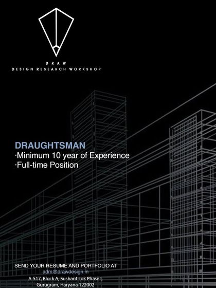 A minimalist ad from DRAW Design Research Workshop in Gurugram for a Draughtsman with a minimum of 10 years of experience.
