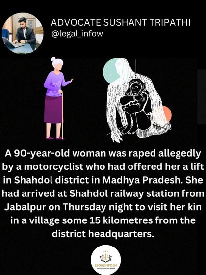 Horrific crime against a 90-year-old woman. This news graphic reports a shocking case where a 90-year-old woman was allegedly raped by a motorcyclist who had offered her a lift in Madhya Pradesh.
