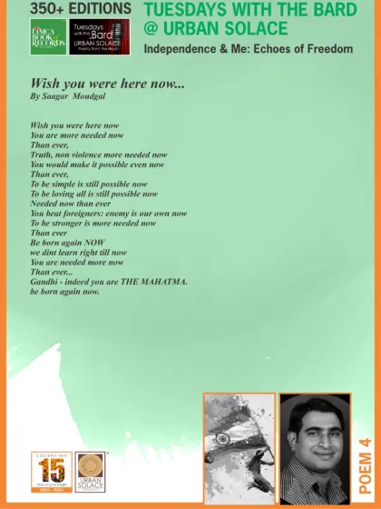 "Wish you were here now..." by Sameer Moudgal, Poem 4 from our "Independence & Me" series. A moving tribute shared with our community.