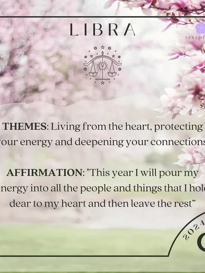 An affirmation for Libra. This year's themes are living from the heart and protecting your energy. Affirm: "This year I will pour my energy into all the people and things that I hold dear to my heart and then leave the rest."