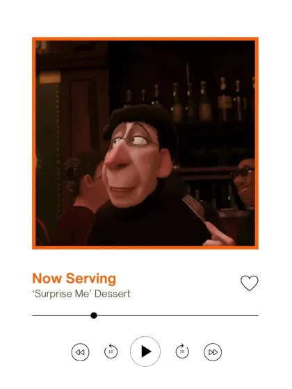 "Now Serving: 'Surprise Me' Dessert." This graphic highlights the final course of our Ratatouille menu, served during the pivotal scene where the critic Anton Ego is transported back to his childhood.