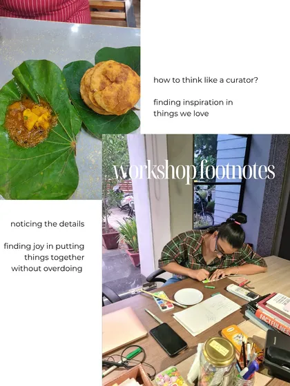 Some footnotes from our workshop preparation. We focus on teaching you how to think like a curator, find inspiration in the things you love, and notice the small details that bring joy to the styling process.