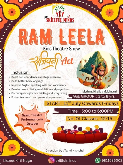 Our 'Ram Leela: Sanjivini Act' is designed for younger children, aged 3 to 8. It's a beautiful way for them to connect with our culture while developing stage presence and personal expression.