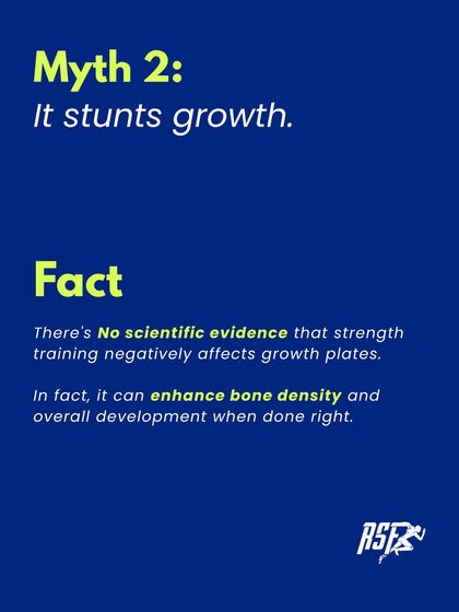 Myth: It stunts growth. Fact: There is no scientific evidence that proper strength training negatively affects growth plates. In fact, it enhances bone density and supports healthy overall development.