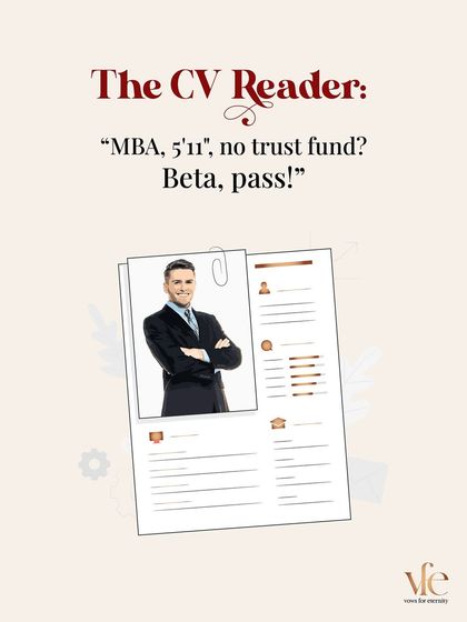 The CV Reader: "MBA, 5'11", no trust fund? Beta, pass!" You are more than your resume, and I make sure your potential partners know that.