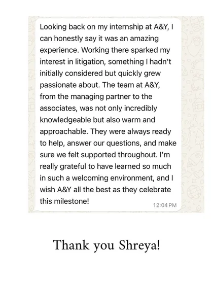 We are deeply grateful for feedback like this from our former interns. It reflects the supportive and educational environment we cultivate, which is central to our philosophy of mentoring future legal professionals.