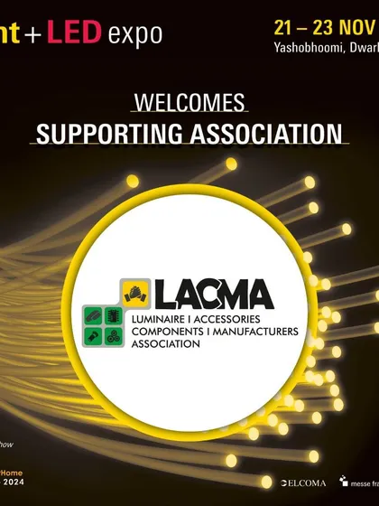 We are excited to have LACMA, the luminaire accessories and components manufacturers association, on board for our upcoming edition.