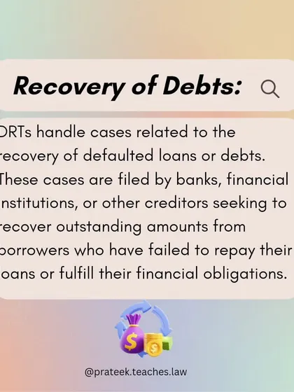The Primary Role of the DRT: Recovery of Debts. DRTs handle cases filed by banks and financial institutions to recover defaulted loans. They provide an efficient mechanism for resolving these financial disputes outside of traditional civil courts.