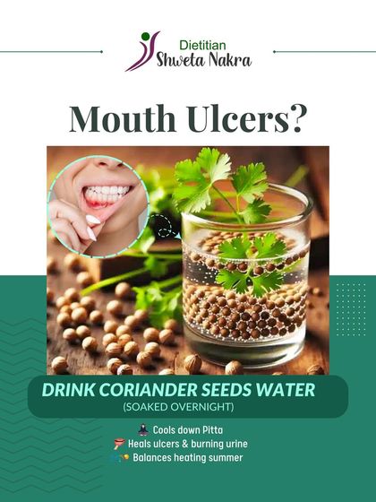 For painful mouth ulcers, coriander seeds water is a wonderful cooling remedy. Soaking the seeds overnight and drinking the water helps to cool down pitta, heal ulcers, and balance body heat, especially in the summer.