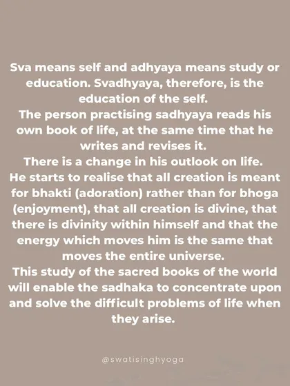 Svadhyaya is the education of the self. The person practicing it reads their own book of life, at the same time that they write and revise it.