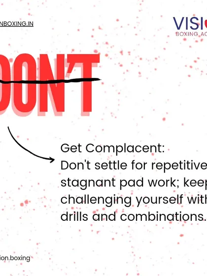 Never get complacent in your training. Don't settle for repetitive pad work. I always challenge my fighters with new drills and combinations to ensure they are constantly improving.