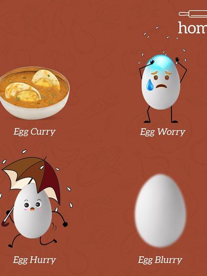 The many moods of an egg. From the delicious 'Egg Curry' to the 'Egg Worry' of a long day, I've got the perfect meal for every feeling.