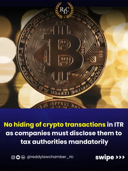 Hiding cryptocurrency transactions in your Income Tax Return is no longer possible. New rules mandate that companies must disclose all crypto dealings to tax authorities, ensuring greater transparency.