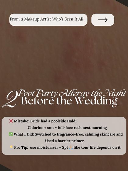 Bridal Emergencies I've Handled: Part 1. A bride had a poolside Haldi and woke up with a full-face rash. Here's how I calmed her skin and created a flawless base.